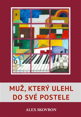 Muž, který ulehl do své postele - Alex Skovron