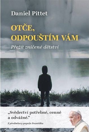 Otče, odpouštím vám - Daniel Pittet