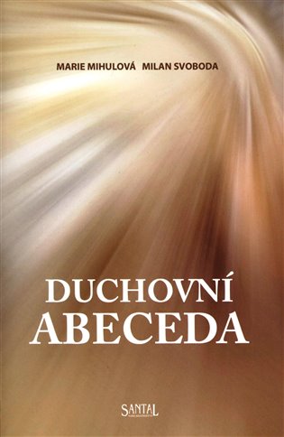 Duchovní abeceda - Marie Mihulová, Milan Svoboda
