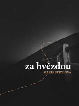 Za Hvězdou - Marie Stryjová
