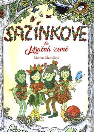 Sazínkové a Mračná země - Martina Macháčová