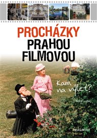 Procházky Prahou filmovou: Kam na výlet? - Radek Laudin