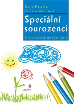 Levně Speciální sourozenci. Život se sourozencem s postižením - David Havelka, Kateřina Bartošová