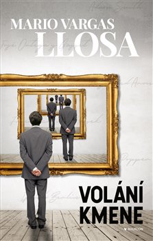Levně Volání kmene - Mario Vargas Llosa