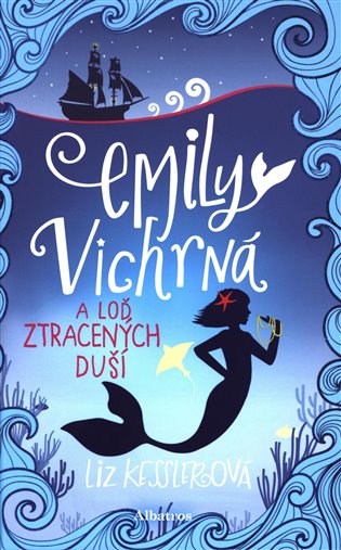 Emily Vichrná a loď ztracených duší - Liz Kesslerová
