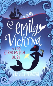 Emily Vichrná a loď ztracených duší koupíte na Kosmas.cz