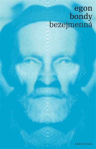 Bezejmenná - Egon Bondy