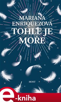 Levně Tohle je moře - Mariana Enríquezová
