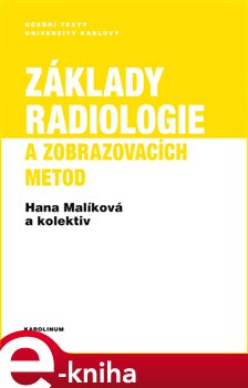 Levně Základy radiologie a zobrazovacích metod - Hana Malíková,