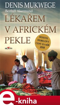 Levně Lékařem v africkém pekle - Denis Mukwege, Berthil Akerlund
