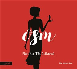 Levně Osm, CD - Radka Třeštíková