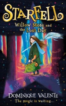 Levně Starfell: Willow Moss and the Lost Day - Dominique Valente