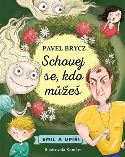 Levně Schovej se, kdo můžeš. Emil a úpíři - Pavel Brycz