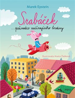 Levně Srabáček. Průvodce začínajícího hrdiny - Marek Epstein