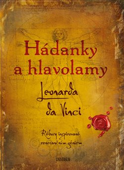 Levně Hádanky a hlavolamy: Leonarda da Vinci - Richard Wolfrik Galland