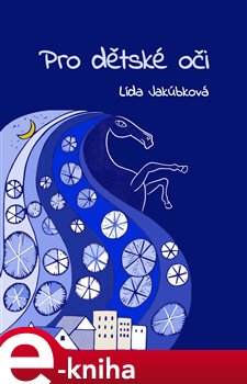 Pro dětské oči - Lída Jakúbková