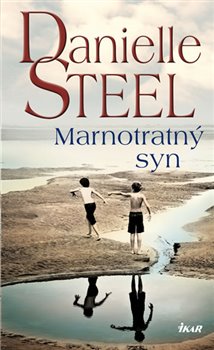 Levně Marnotratný syn - Danielle Steel
