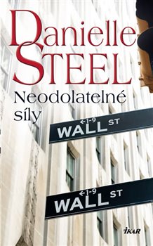 Levně Neodolatelné síly - Danielle Steel