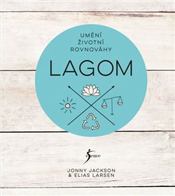 Levně Lagom Umění životní rovnováhy - Jonny Jackson, Elias Larsen