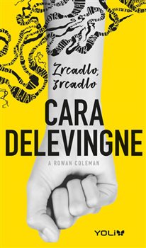Levně Zrcadlo, zrcadlo - Rowan Coleman, Cara Delevingne