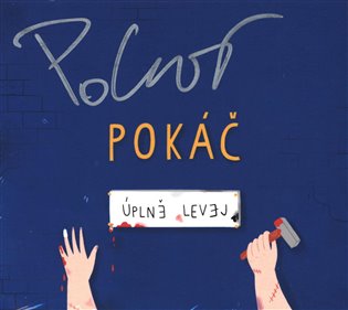 Pokáč: Úplně levej - Pokáč