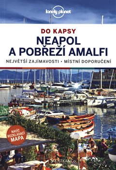 Levně Neapol a amalfské pobřeží do kapsy - Lonely Planet - Christian Bonetto, Brendan Sainsbury