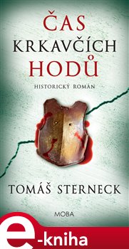 Levně Čas krkavčích hodů - Tomáš Sterneck