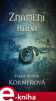 Levně Znamení hada - Hana Marie Körnerová