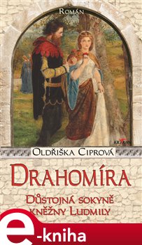 Levně Drahomíra - Oldřiška Ciprová e-kniha
