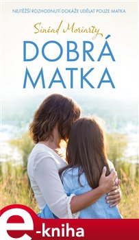 Levně Dobrá matka - Sinéad Moriarty