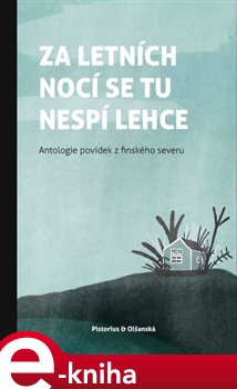 Levně Za letních nocí se tu nespí lehce. Antologie povídek finského severu