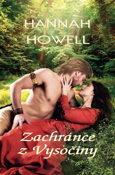 Levně Zachránce z Vysočiny - Hannah Howell