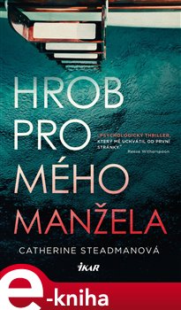 Levně Hrob pro mého manžela - Catherine Steadmanová
