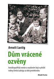 Dům vrácené ozvěny - Arnošt Lustig