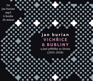 Vichřice a bubliny: a jiné příběhy ze života (2015 - 2018) - Jan Burian
