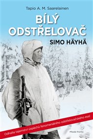 Bílý odstřelovač Simo Häyhä - Tapio A. M. Saarelainen