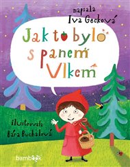 Jak to bylo s panem Vlkem - Iva Gecková