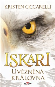 Iskari - Uvězněná královna - Kristen Ciccarelli