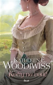 Květy na vodě - Kathleen E. Woodiwiss