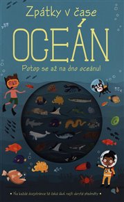 Zpátky v čase: Oceán -  kolektiv autorů