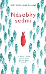 Násobky sedmi: V nouzi člověk musí občas plavat proti proudu...