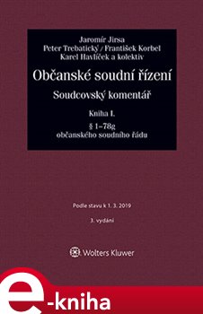 Levně Občanské soudní řízení. Soudcovský komentář. Kniha I. § 1 až 78g občanského soudního řádu - Jaromír Jirsa, a kolektiv autorů