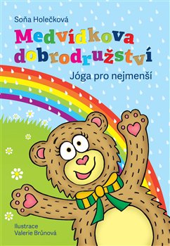 Levně Medvídkova dobrodružství – jóga pro nejmenší - Soňa Holečková