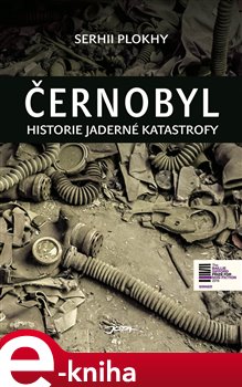 Levně Černobyl. historie jedné katastrofy - Serhii Plokhy