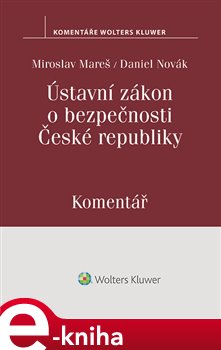 Levně Ústavní zákon o bezpečnosti České republiky. Komentář - Daniel Novák, Miroslav Mareš