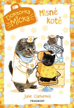 Levně Doktorka Micka - Mlsné kotě - Jane Clarkeová