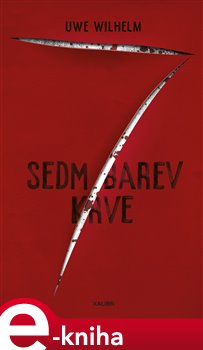 Levně Sedm barev krve - Uwe Wilhelm