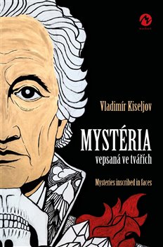 Mystéria vepsaná ve tvářích / Mysteries inscribed in faces koupíte na Kosmas.cz