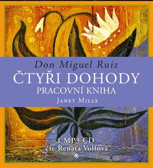 Čtyři dohody – pracovní kniha - Miguel Ruiz Don, Janet Millsová