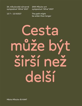 Cesta může být širší než delší/The path might be wider than longer - Denisa Kujelová, Kateřina Vincourová